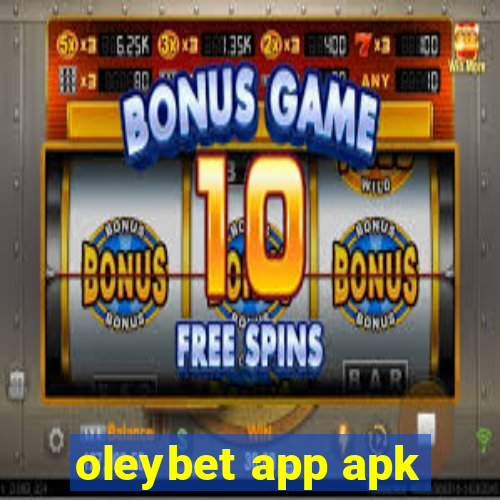 oleybet app apk